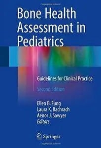 Bone Health Assessment in Pediatrics: Guidelines for Clinical Practice (Repost)