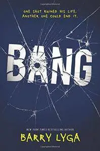 Bang by Barry Lyga