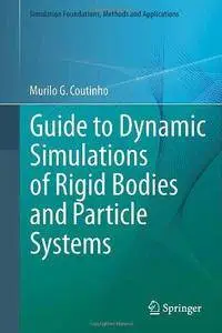 Guide to Dynamic Simulations of Rigid Bodies and Particle Systems (Repost)