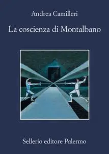 Andrea Camilleri - La coscienza di Montalbano