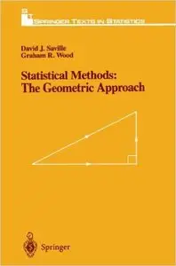 Statistical Methods: The Geometric Approach (Springer Texts in Statistics) by David Saville