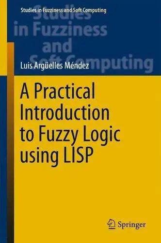 A Practical Introduction to Fuzzy Logic using LISP (Repost)