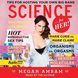 «Science...For Her!» by Megan Amram