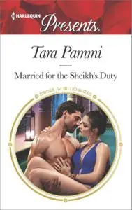 «Married for the Sheikh's Duty» by Tara Pammi