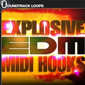 Soundtrack Loops Explosive EDM MIDI Hooks WAV MiDi