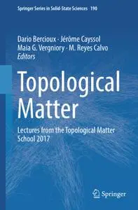 Topological Matter: Lectures from the Topological Matter School 2017