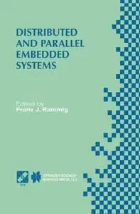 Distributed and Parallel Embedded Systems: IFIP WG10.3/WG10.5 International Workshop on Distributed and Parallel Embedded Syste