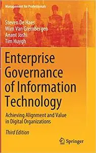 Enterprise Governance of Information Technology: Achieving Alignment and Value in Digital Organizations  Ed 3
