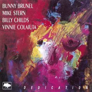 Bunny Brunel / Mike Stern / Billy Childs / Vinnie Colaiuta  - Dedication (1992) {Universal}