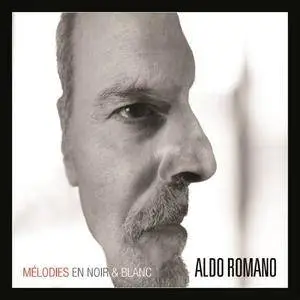 Aldo Romano - Mélodies en noir & blanc (2017) [Official Digital Download]