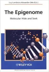 The Epigenome: Molecular Hide and Seek by Stephan Bec [Repost] 