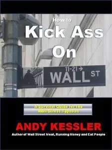 How to Kick Ass On Wall Street (Repost)