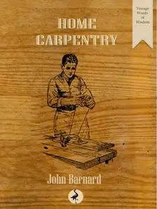 «Home Carpentry» by John Barnard