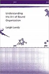 Understanding the Art of Sound Organization (The MIT Press)