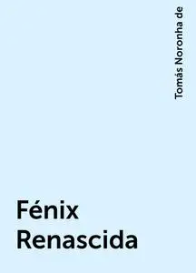 «Fénix Renascida» by Tomás Noronha de