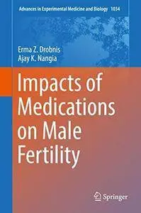 Impacts of Medications on Male Fertility (Advances in Experimental Medicine and Biology)