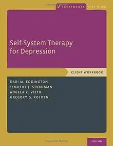 Self-System Therapy for Depression: Client Workbook