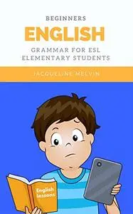 English Grammar for ESL Elementary Students: Beginners - English Lessons