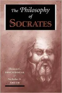 The Philosophy Of Socrates by Nicholas Smith