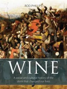 Wine: A social and cultural history of the drink that changed our lives