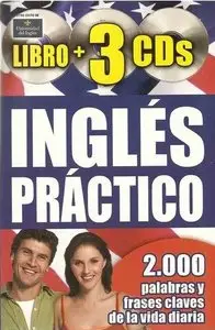 Inglés Práctico: 2000 Palabras Y Frases Claves De La Vida Diaria 3 CD´s