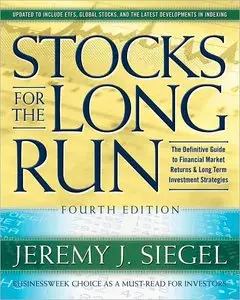 Stocks for the Long Run: The Definitive Guide to Financial Market Returns & Long Term Investment Strategies (repost)