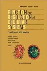 Function and Regulation of Cellular Systems