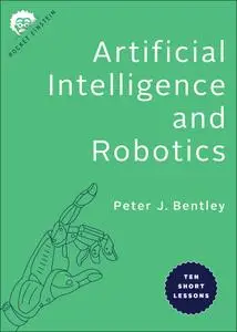 Artificial Intelligence and Robotics: Ten Short Lessons (Pocket Einstein)