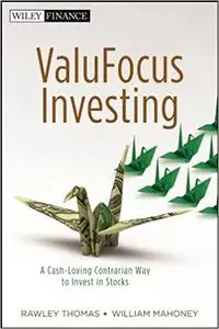 ValuFocus Investing: A Cash-Loving Contrarian Way to Invest in Stocks