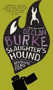 «Slaughter's Hound» by Declan Burke