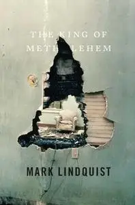 «The King of Methlehem» by Mark Lindquist