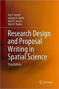 Research Design and Proposal Writing in Spatial Science Ed 3
