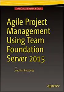 Agile Project Management using Team Foundation Server 2015 (Repost)