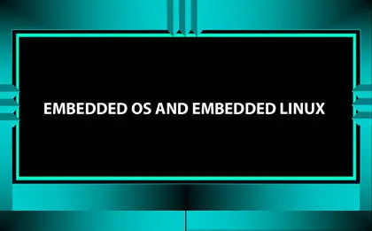 Embedded OS and Embedded Linux 2011