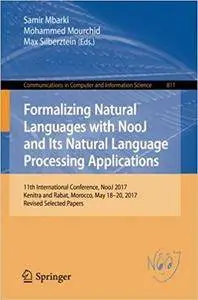 Formalizing Natural Languages with NooJ and Its Natural Language Processing Applications