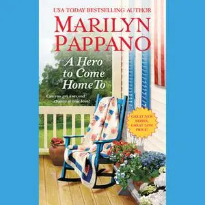 «A Hero to Come Home To» by Marilyn Pappano