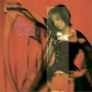 Elisa Vellia - Voleur De Secrets (2004)