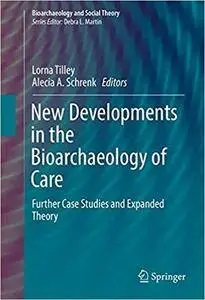 New Developments in the Bioarchaeology of Care