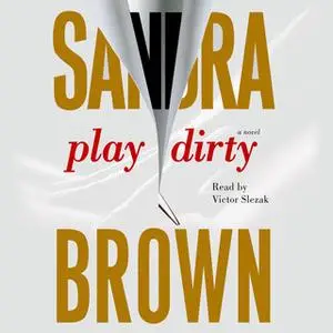 «Play Dirty» by Sandra Brown