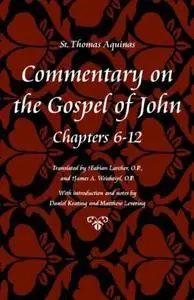 Commentary on the Gospel of John, Chapters 6-12