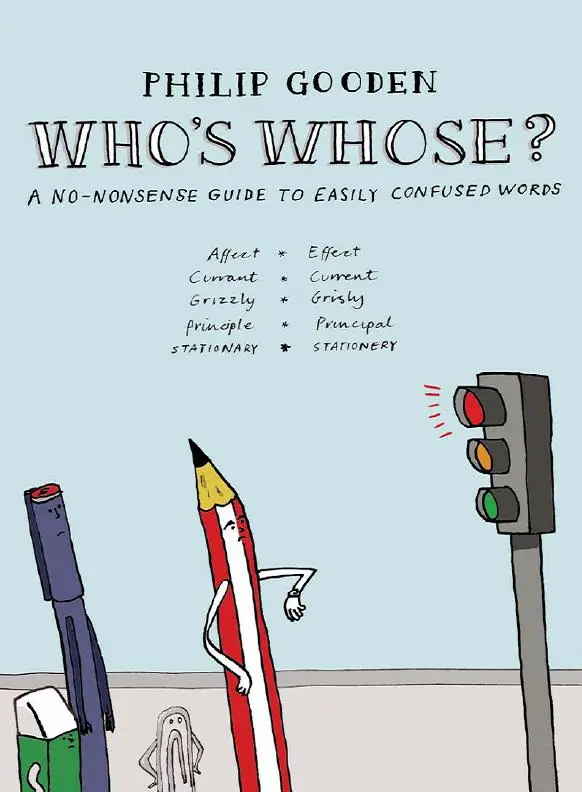 Who's Whose: A No-Nonsense Guide to Easily Confused Words