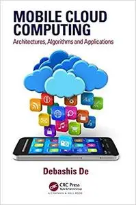 Mobile Cloud Computing: Architectures, Algorithms and Applications [Repost]