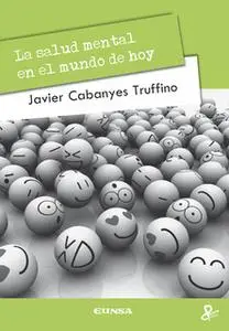 «La salud mental en el mundo de hoy» by Javier Cabanyes Truffino