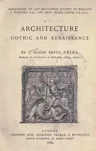 Architecture, Gothic and Renaissance
