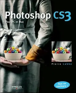 Pierre Labbe, "Photoshop CS3 : Pour PC et Mac" (Repost)