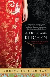 A Tiger in the Kitchen: A Memoir of Food and Family (repost)