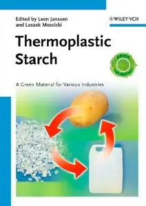 Thermoplastic Starch: A Green Material for Various Industries (repost)