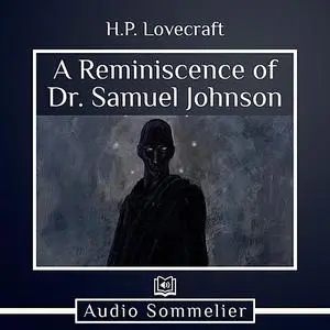 «A Reminiscence of Dr. Samuel Johnson» by Howard Lovecraft