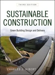 Sustainable Construction: Green Building Design and Delivery, 3 edition