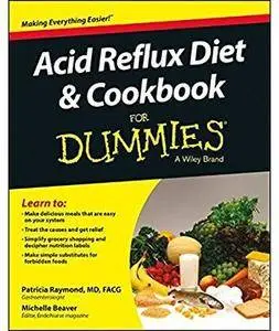 Acid Reflux Diet and Cookbook For Dummies
